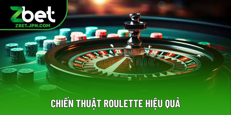 Chiến Thuật Roulette Hiệu Quả Được Nhiều Người Yêu Thích