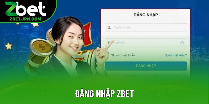 Đăng Nhập Zbet Nhanh Chóng – Bảo Mật Cực Tuyệt Đối