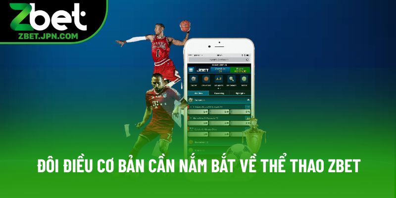 Đôi điều cơ bản cần nắm bắt về thể thao Zbet