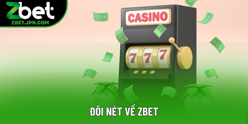Đôi nét về Zbet