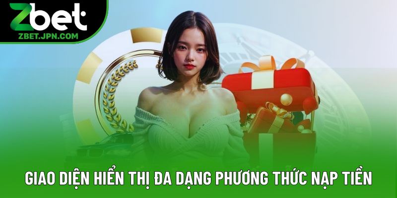 Giao diện hiển thị đa dạng phương thức nạp tiền