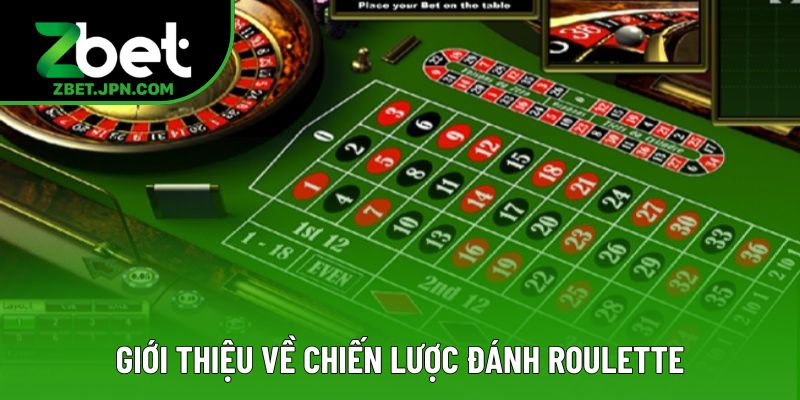 Giới thiệu về chiến lược đánh roulette