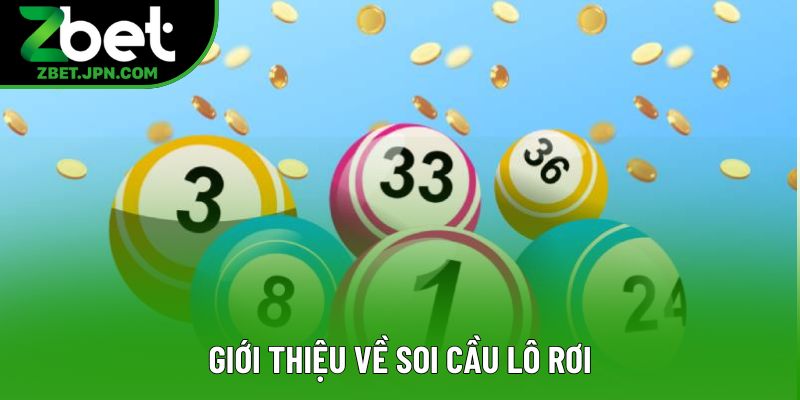 Giới thiệu về soi cầu lô rơi