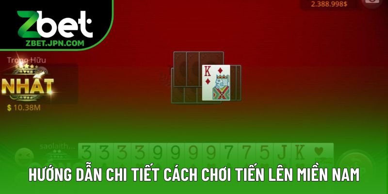 Hướng dẫn chi tiết cách chơi tiến lên miền nam online cho bạn mới