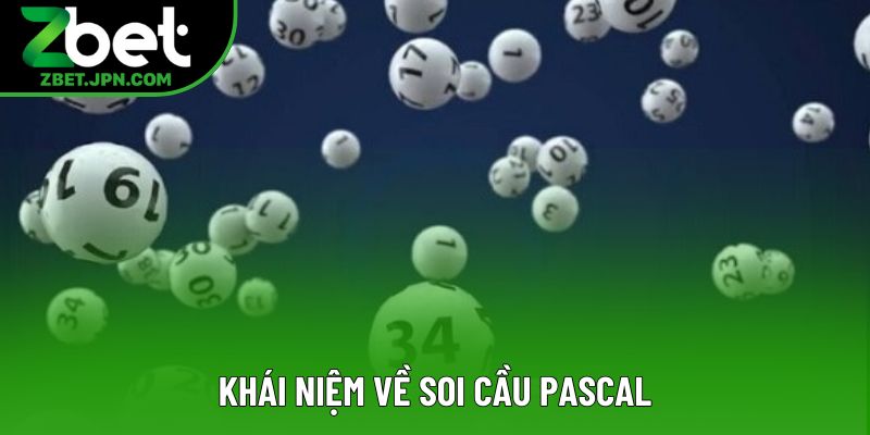 Khái niệm về soi cầu Pascal