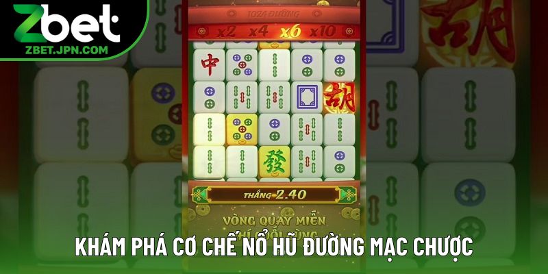 Khám phá cơ chế nổ hũ đường mạt chược