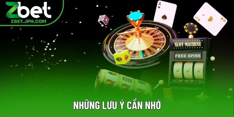 Những lưu ý cần nhớ