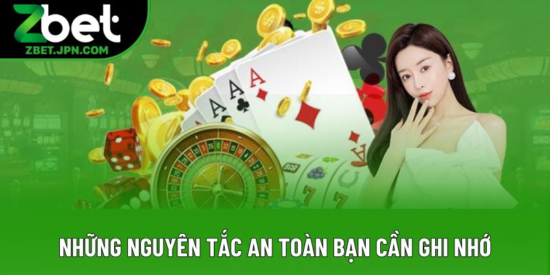 Những nguyên tắc an toàn bạn cần ghi nhớ