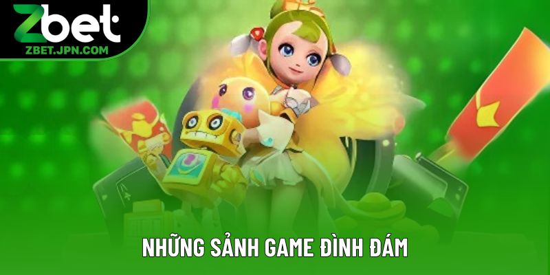 Những sảnh game đình đám
