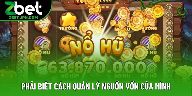 Phải biết cách quản lý nguồn vốn của mình