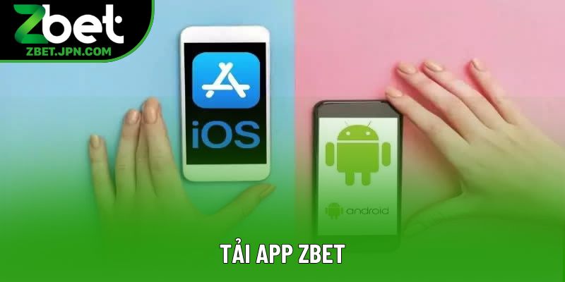 Tải App Zbet Nhanh Chóng Và An Toàn Trên Điện Thoại